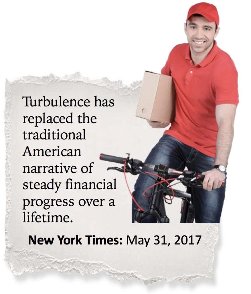 Turbulence has replaced the traditional American narrative of steady financial progress over a lifetime.